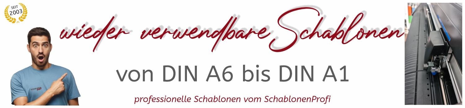 wieder verwendbare Schablonen vom SchablonenProfi - gibt es hier!